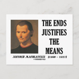 Machiavelli beendet die Rechtfertigung der Mittel  Postkarte