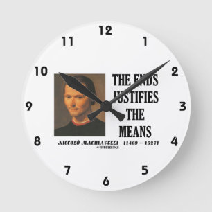 Machiavelli beendet die Rechtfertigung der Mittel  Runde Wanduhr