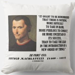 Machiavelli führen Einführung einer neuen Ordnung Kissen