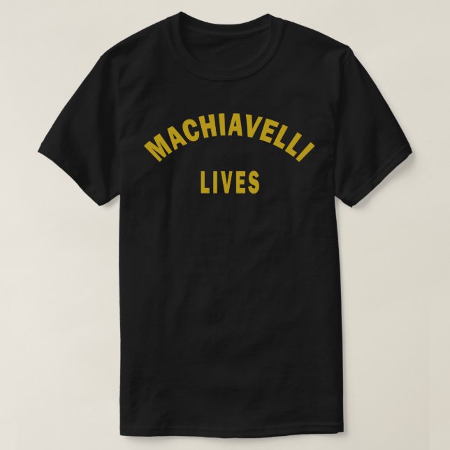 Machiavelli lebt T-Shirt (Design vorne)
