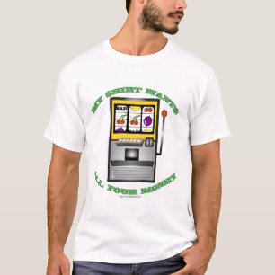 Machine à sous amusante Vegas Slogan T-Shirt