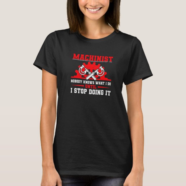 Machine Operator CNC Machinist   T-Shirt (Vorderseite)