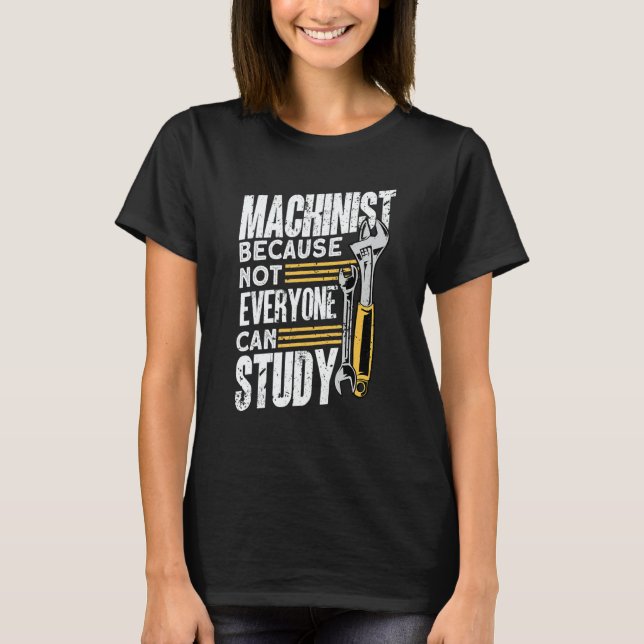 Machine Operator Machinist T-Shirt (Vorderseite)
