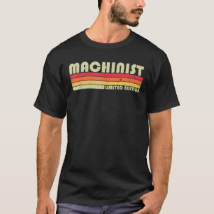 MACHINIST Funny Job Title Professionalität Geburts T-Shirt