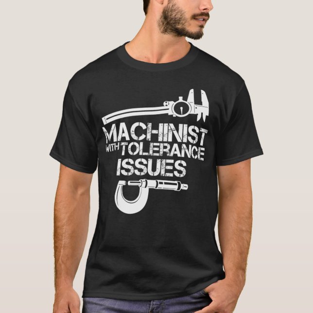 Machinist mit ToleranzfragenMachinistisches Shirt (Vorderseite)