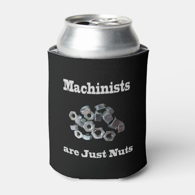 Machinisten sind einfach Nüsse Humorisch Dosenkühler (Kanne Vorderseite)