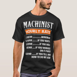 Machinistische Stundenzettel Funny Machnists Job G T-Shirt