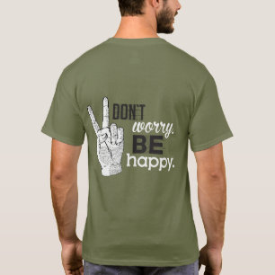 Mach's Dir nicht schwer, sei glücklich (Friedensze T-Shirt