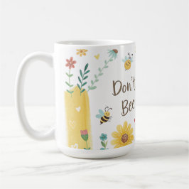 Mach's dir schön, glückliche Biene Cute Bee Kaffeetasse