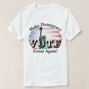 Macht Demokratie wieder großartig! ABSTIMMUNG T-Shirt