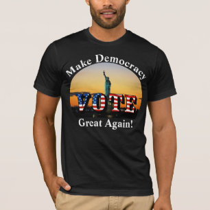 Macht Demokratie wieder großartig! ABSTIMMUNG T-Shirt