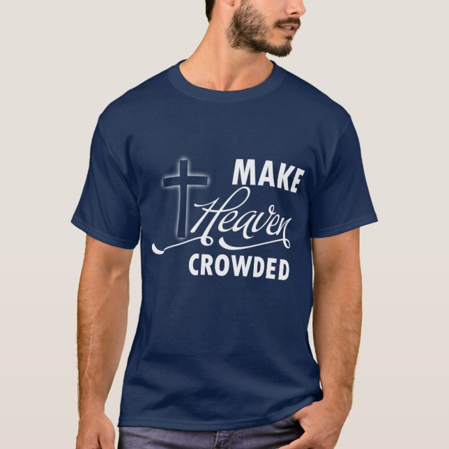 Macht den Himmel bevölkert T-Shirt (Vorderseite)