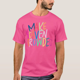 Macht den Himmel voller T-Shirt