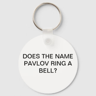 MACHT DEN NAMEN PAVLOV RING A BELL SCHLÜSSELANHÄNGER