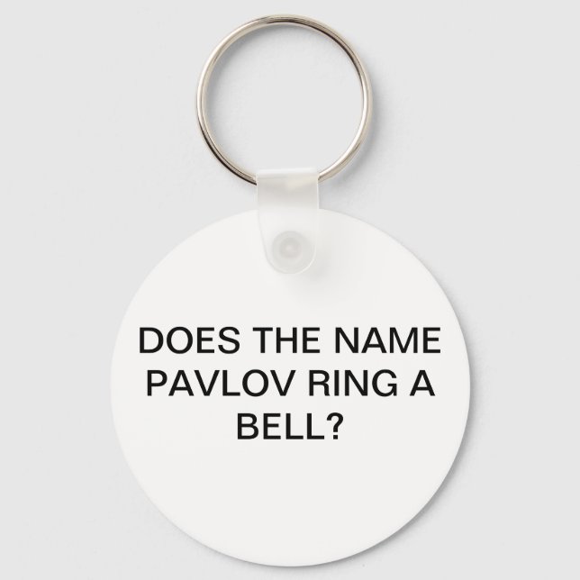 MACHT DEN NAMEN PAVLOV RING A BELL SCHLÜSSELANHÄNGER (Vorderseite)
