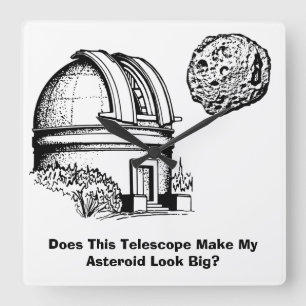 Macht dieses Teleskop mein Asteroid groß aussehen? Quadratische Wanduhr