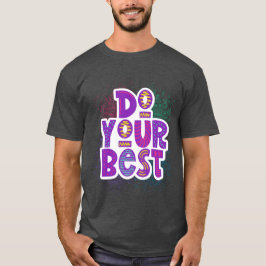 Macht euer Bestes T-Shirt