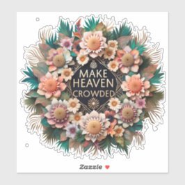 Macht Himmel überfüllt Aufkleber