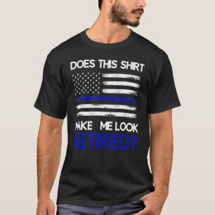 Macht mich das dazu veranlasst, den Polizist Pol f T-Shirt