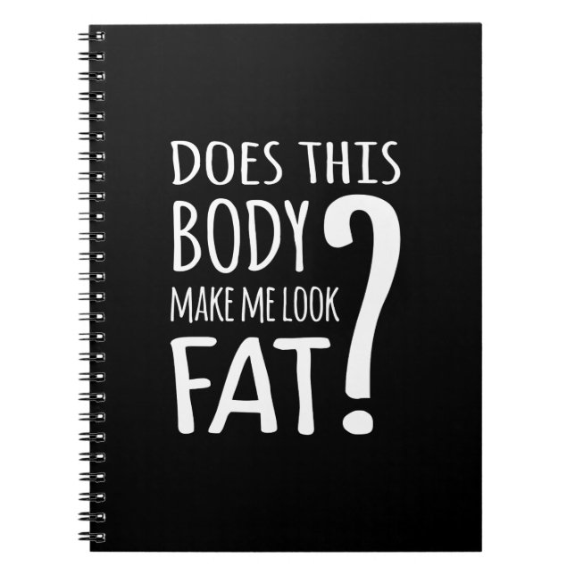Macht mich dieser Körper fett aussehen? Notizblock (Vorderseite)