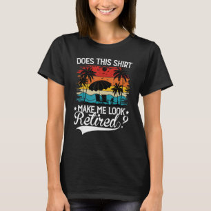 Macht mich dieses Kleidungsstück ermüdet aussehen T-Shirt