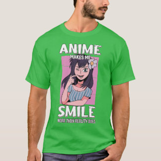 macht mich lächelnder mehr als die Realität Otaku T-Shirt
