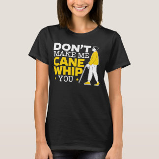 Macht mich nicht zu einem Blinden Blickwinkel in B T-Shirt