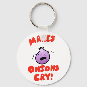 Macht Onions weinen! Schlüsselanhänger