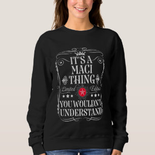 Maci nennt es ein Maci, das man nicht verstehen wü Sweatshirt