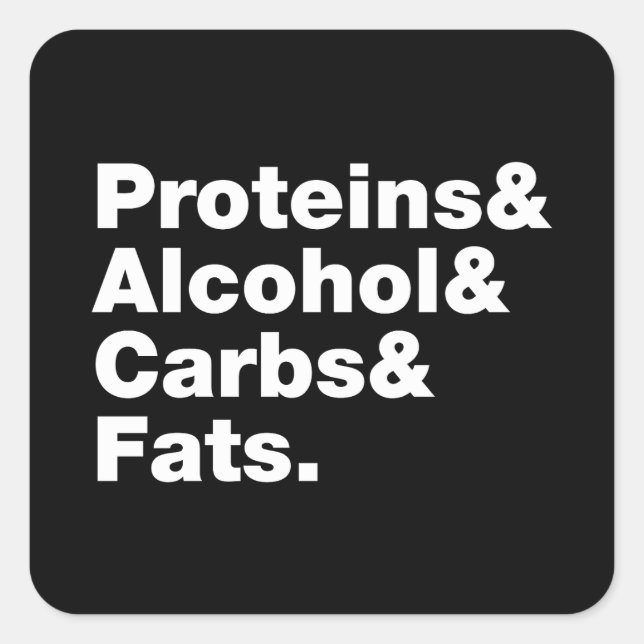 Macronutrients. Proteine & Alkohol & Fette. Quadratischer Aufkleber (Vorderseite)