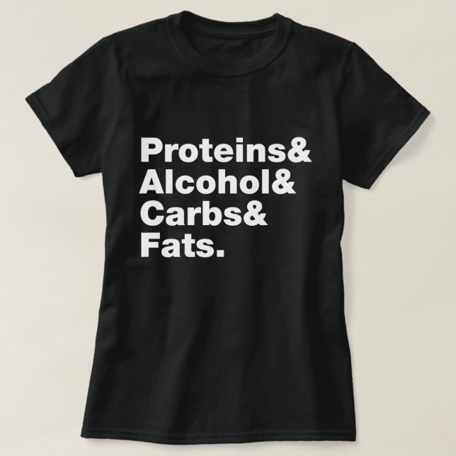 Macronutrients. Proteine & Alkohol & Fette. T-Shirt (Design vorne)