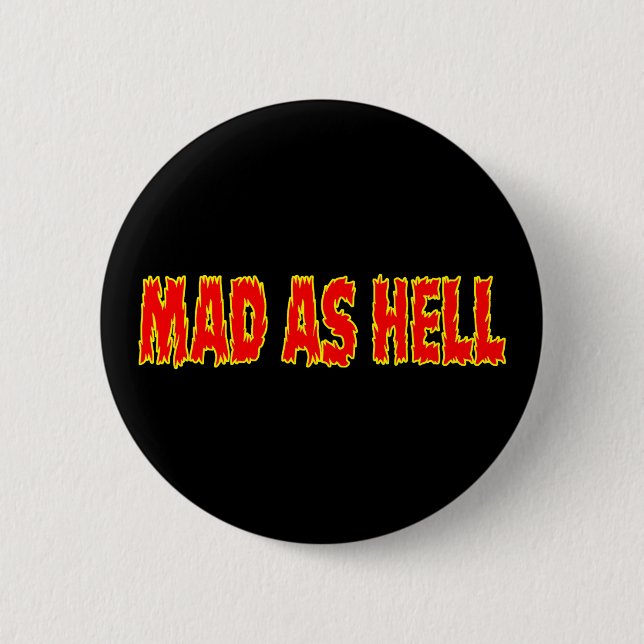 MAD AS HELL BUTTON (Vorderseite)