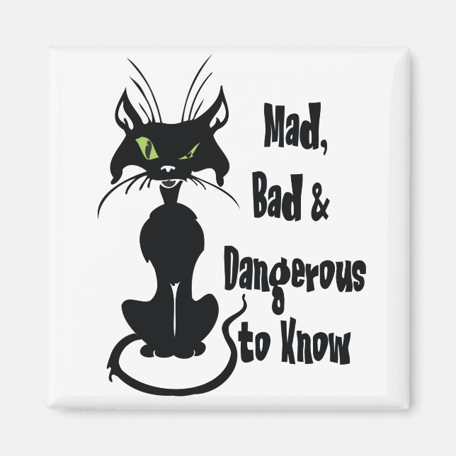Mad, Bad & Dangerous to Know, black cat Magnet (Vorne)