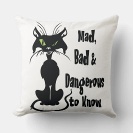 Mad, böse & gefährlich zu wissen, schwarze Katzenw Kissen