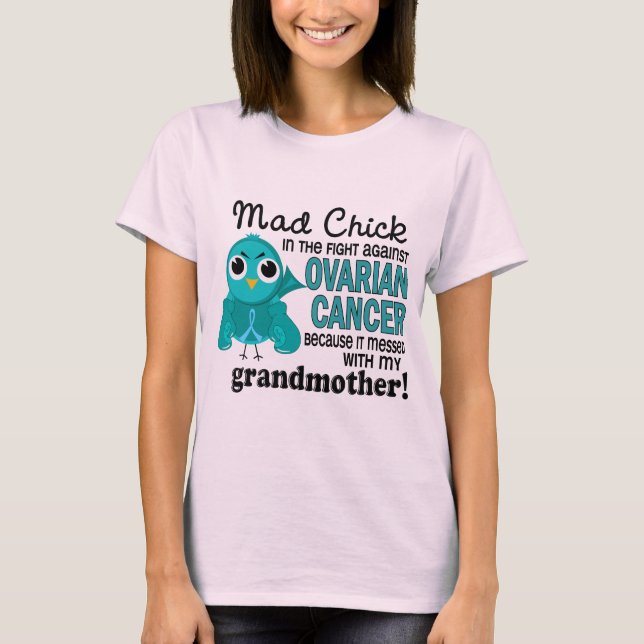 Mad Chick 2 Großmutter Ovarialkarzinom T-Shirt (Vorderseite)