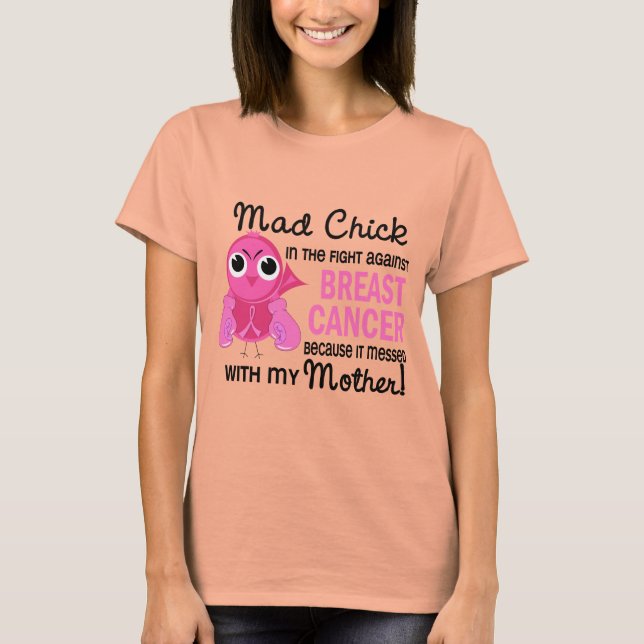 Mad Chick 2 Mutter Brustkrebs T-Shirt (Vorderseite)