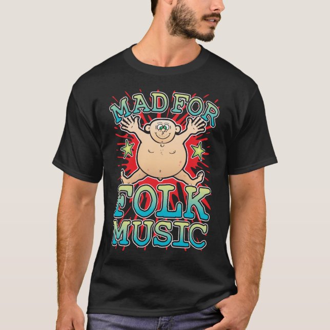 Mad for Folk Music T - Shirt (Vorderseite)