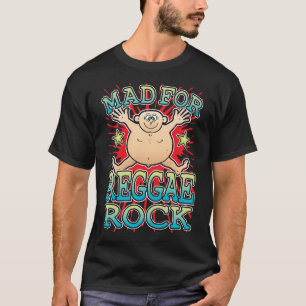 Mad for Reggae Rock T - Shirt