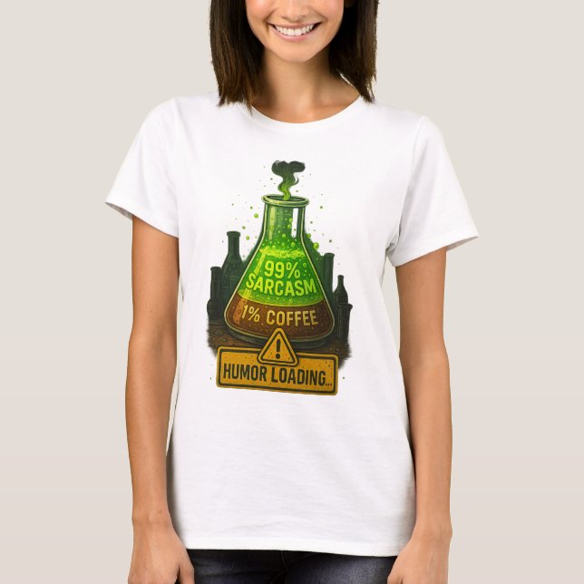 Mad Scientist T - Shirt - Sarcasm Beaker "Loading" (Vorderseite)
