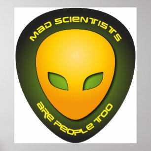 Mad Scientists sind auch Menschen Poster