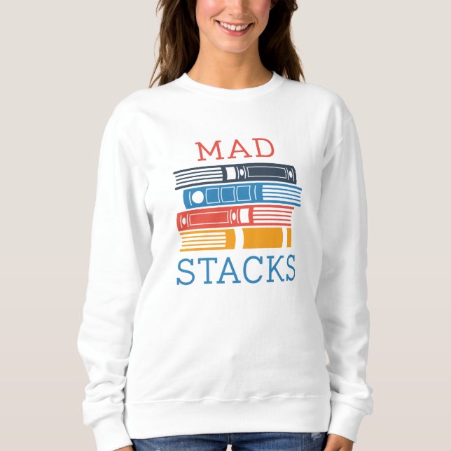 Mad Stacks Sweatshirt (Vorderseite)
