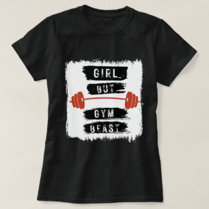 Mädchen, aber Fitnessstudio-Biest Fitness-T-Shirt T-Shirt