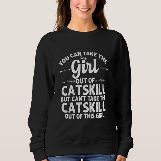 Mädchen aus Catskill, Ny New York Funny Zuhause Ro Sweatshirt (Vorderseite)