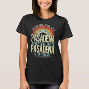 Mädchen aus Pasadena California Heimat Zuhause Pas T-Shirt