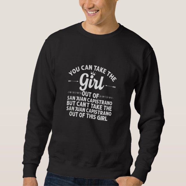 Mädchen aus San Juan Capistrano Ca Funny Zuhause R Sweatshirt (Vorderseite)