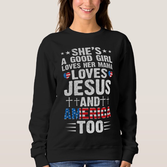 Mädchen, die ihre Mama Jesus und Amerika Liebe 4.  Sweatshirt (Vorderseite)