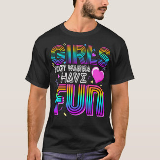 Mädchen, die nur Spaß haben, haben Phantastischen  T-Shirt
