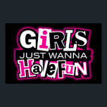 Mädchen, die nur Spaß haben wollen Poster<br><div class="desc">"Girls Just Wanna Have Fun" und zeigen es mit diesem stilvollen 80er Poster.</div>