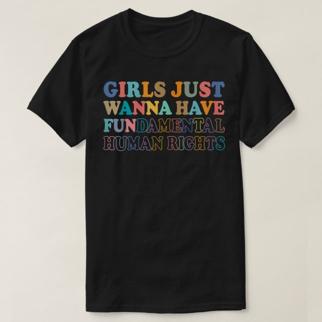 Mädchen, die nur Spaß haben wollen T-Shirt (Design vorne)