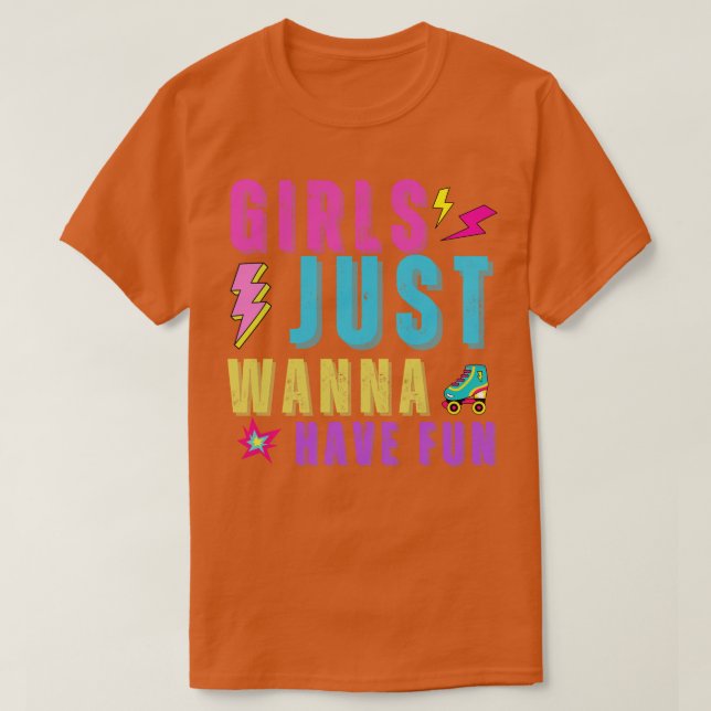 Mädchen, die nur Spaß haben wollen T-Shirt (Design vorne)